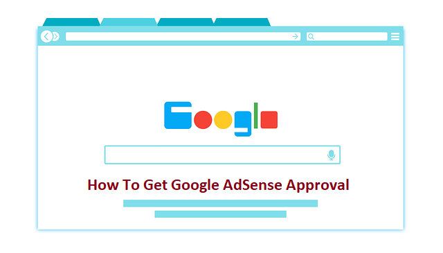  How To Get Google AdSense Approval