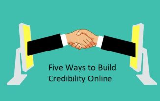 Five Ways to Build Credibility Online