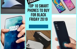 Top 10 Smart Phones to Buy for Black Friday 2019