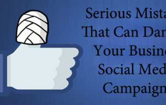 Serious Mistakes That Can Damage Your Business Social Media Campaigns