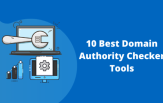 10 Best Free & Paid Domain Authority Checker Tools