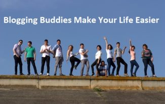 Blogging Buddies Make Your Life Easier