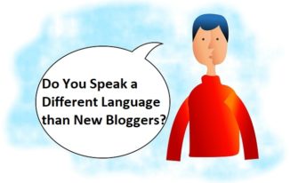 Do You Speak a Different Language than New Bloggers