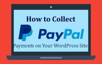 How to Collect PayPal Payments on Your WordPress Site