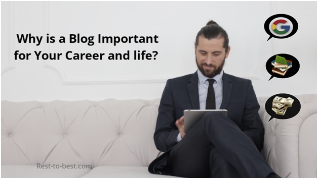 Why is a Blog Important for Your Career and Life