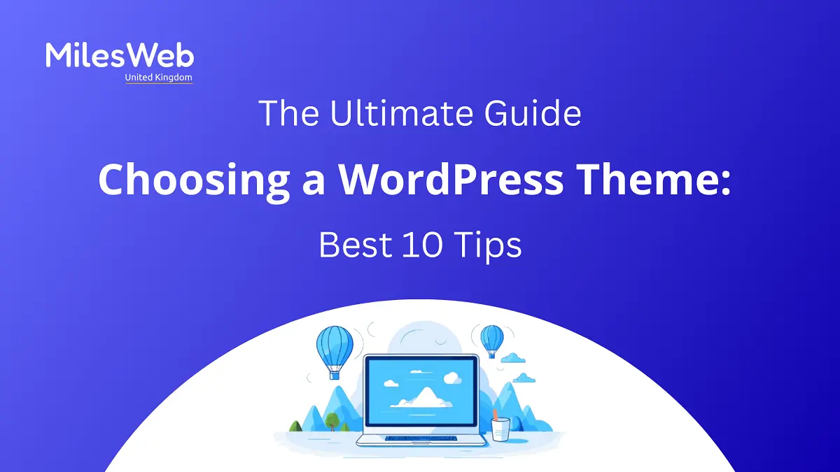 Ultimate Guide to Choosing A WordPress Theme